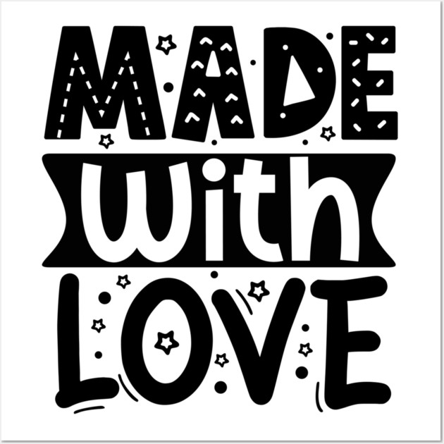Made With Love Wall Art by DrollDrifter