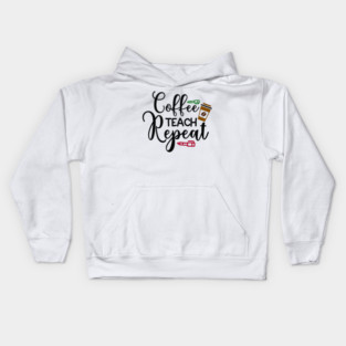coffee teach repeat Kids Hoodie