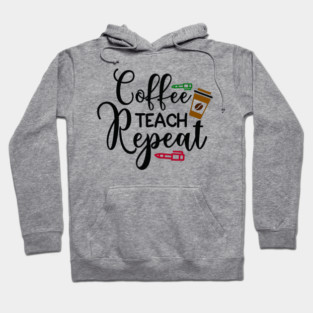 coffee teach repeat Hoodie