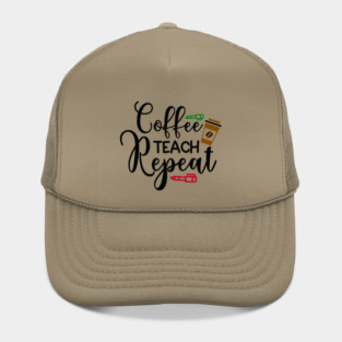 coffee teach repeat Hat