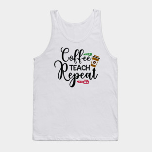 coffee teach repeat Tank Top