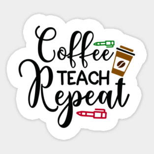 coffee teach repeat Sticker