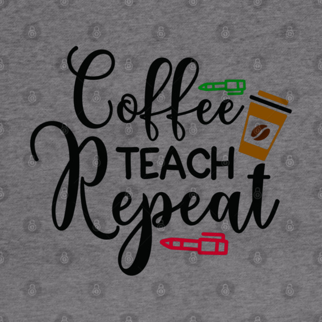 coffee teach repeat by DrollDrifter
