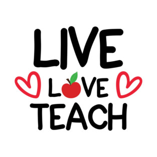 Live Love Teach T-Shirt