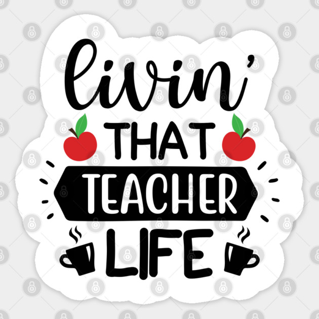 Living that teacher Life Sticker by DrollDrifters