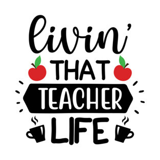 Living that teacher Life T-Shirt