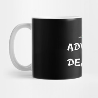 Adventure before dementia Mug
