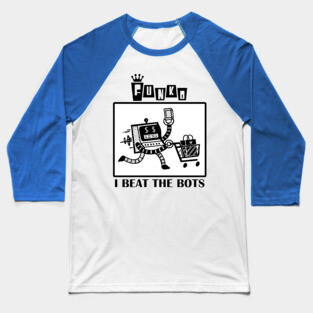 I Beat the Bots Baseball T-Shirt