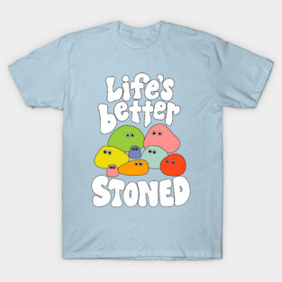 Life’s Better Stoned - The Peach Fuzz T-Shirt