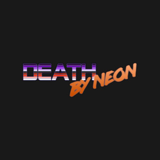 Death By Neon Logo Design - Official Product Color 2 - cinematic synthwave / horror / berlin school / retrowave / dreamwave t-shirt T-Shirt