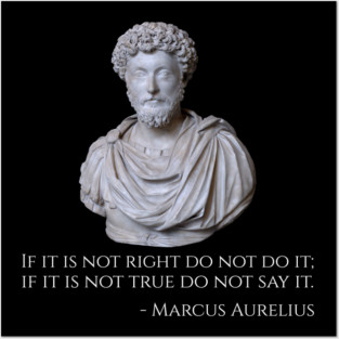If it is not right do not do it; if it is not true do not say it. Posters and Art