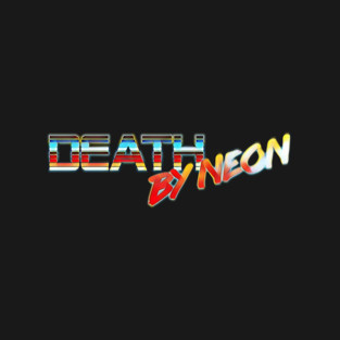 Death By Neon Logo Design - Official Product Color 6 - cinematic synthwave / horror / berlin school / retrowave / dreamwave t-shirt T-Shirt