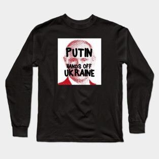 Putin Hands Off Ukraine Long Sleeve T-Shirt