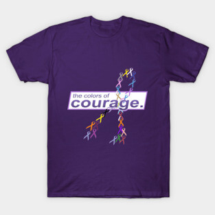 The Colors of Courage Cancer Awareness Ribbons T-Shirt