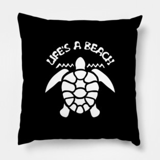 Life's a beach - Sea Turtle Pillow