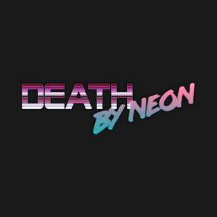Death By Neon Logo Design - Official Product Color 7 - cinematic synthwave / horror / berlin school / retrowave / dreamwave t-shirt T-Shirt