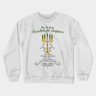 Mrs H Bucket Candlelight Suppers Crewneck Sweatshirt