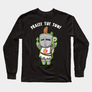 Praise the Sun - chibi Solaire dark souls Long Sleeve T-Shirt