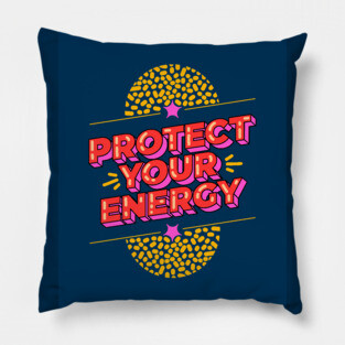 Protect your energy Pillow