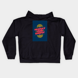 Protect your energy Kids Hoodie