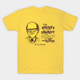 Milton Friedman T-Shirt