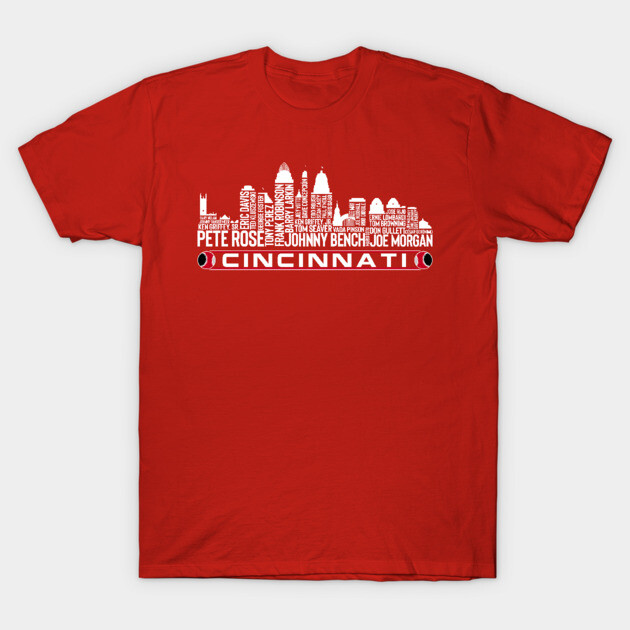 Cincinnati Baseball Team All Time Legends, Cincinnati City Skyline T-Shirt