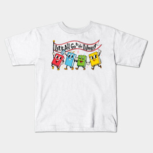 Let's All Go to the Library Kids T-Shirt