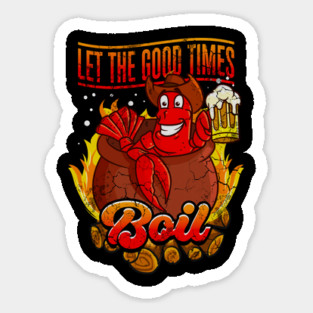 Crawfish Let The Good Time Boil Sticker