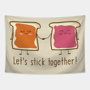 Peanut Butter and Jelly - Let's Stick Together! Tapestry