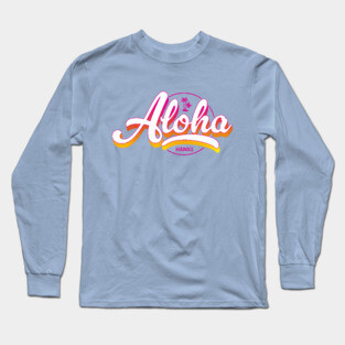 Aloha Long Sleeve T-Shirt