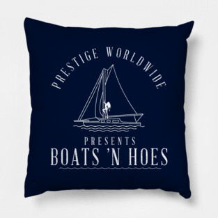 Prestige Worldwide presents Boats 'N Hoes Pillow