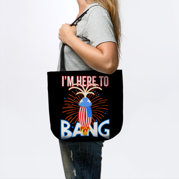 USA Funny Penis Fireworks I'm Here To Bang by belownormal