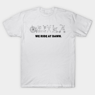 We Ride At Dawn T-Shirt