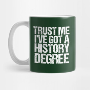 Funny History Major Graduation Mug