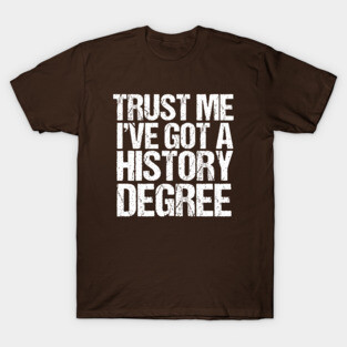 Funny History Major Graduation T-Shirt