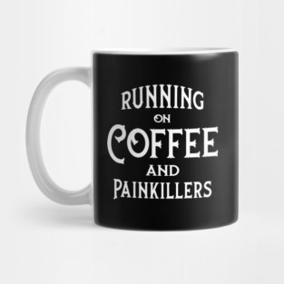 Running on Coffee and Painkillers Cheeky Witch® Mug