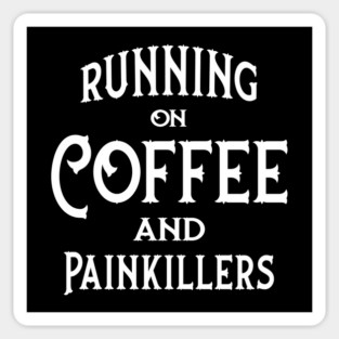 Running on Coffee and Painkillers Cheeky Witch® Sticker