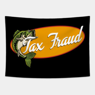 Tax Fraud Bass Fishing Tapestry