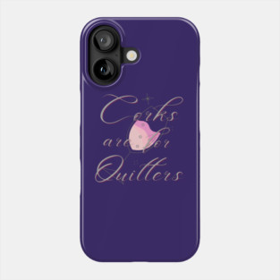 corks are for quitters Phone Case