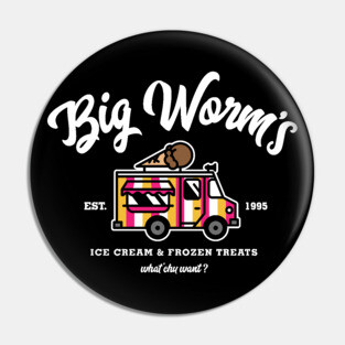 Big Worm's Ice Cream & Frozen Treats Pin