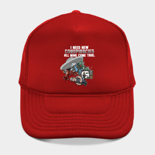 I Need New Conspiracies Hat