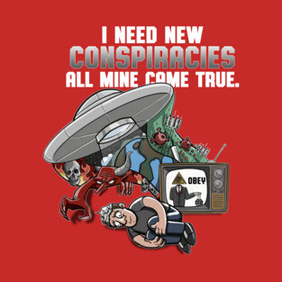 I Need New Conspiracies T-Shirt