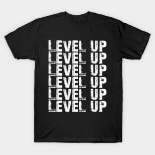 Level up T-Shirt
