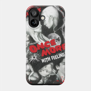 Now With 25% MORE Feeling! Phone Case