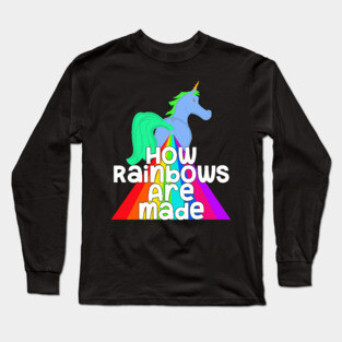 How Rainbows Are Made Unicorn Butt Long Sleeve T-Shirt