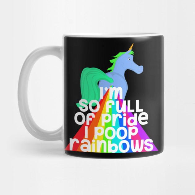 So Full Of Pride I Poop Rainbows by belownormal