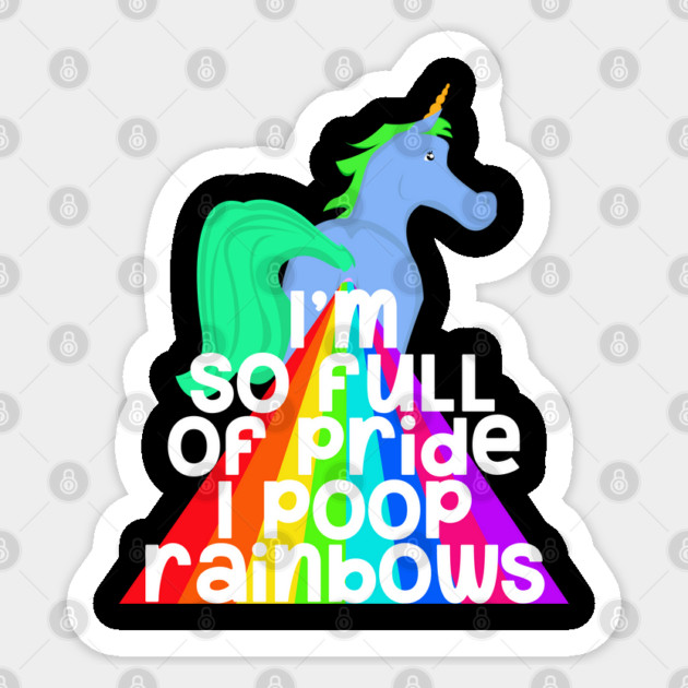 So Full Of Pride I Poop Rainbows Sticker by belownormal