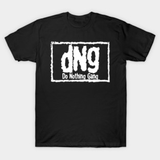 DNG in that Wrestling Style! T-Shirt