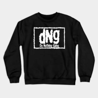 DNG in that Wrestling Style! Crewneck Sweatshirt