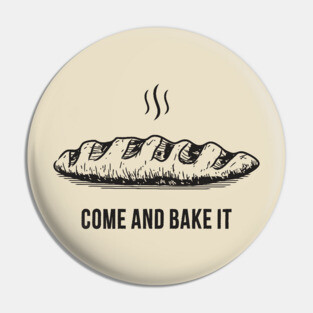 Come and bake it Pin